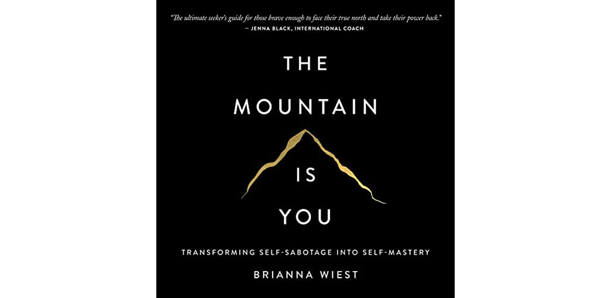 The Mountain Is You by Brianna West