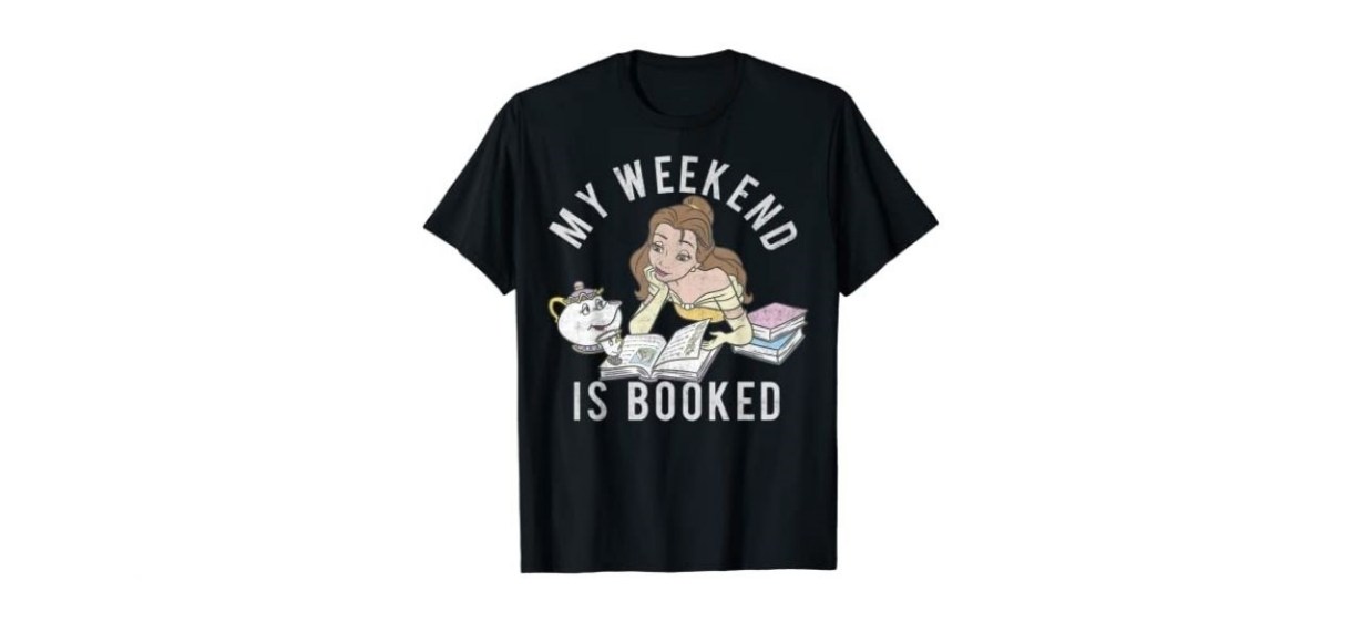 Belle My Weekend Is Booked T-shirt